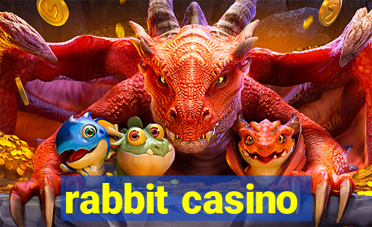 rabbit casino